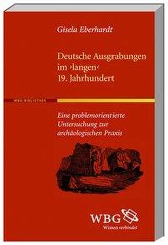 Deutsche Ausgrabungen im langen 19. Jahrhundert