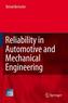 Reliability in Automotive and Mechanical Engineering