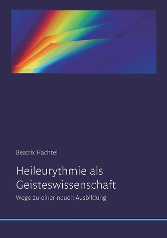 Heileurythmie als Geisteswissenschaft