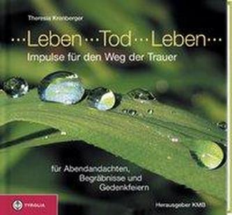 Leben - Tod - Leben