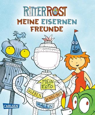 Ritter Rost: Ritter Rost Freundebuch: Meine eisernen Freunde