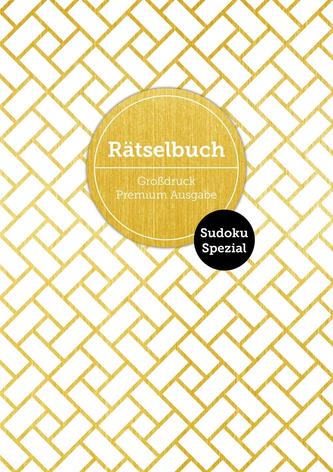 Sudoku Spezial - Deluxe Rätselbuch mit 120 Sudoku-Rätseln. XL Sudoku Rätselbuch in Premium Ausgabe für ältere Leute,Senioren, Er