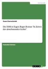 Die DDR in Eugen Ruges Roman In Zeiten des abnehmenden Lichts