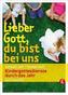 Lieber Gott, du bist bei uns