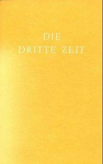 Die Dritte Zeit. Wiederkunft des Herrn