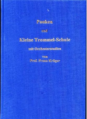 Pauken- und Kleine Trommel-Schule mit Orchesterstudien