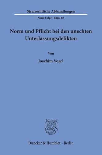Norm und Pflicht bei den unechten Unterlassungsdelikten