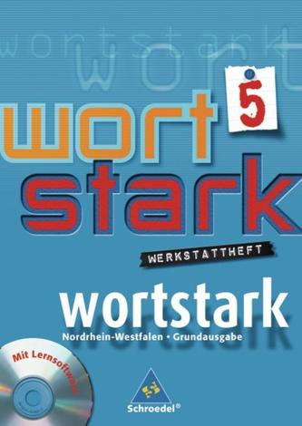 wortstark 5. Werkstattheft mit CD-ROM. Hauptschule. Nordrhein-Westfalen