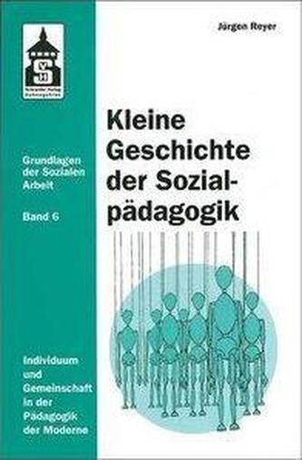 Kleine Geschichte der Sozialpädagogik