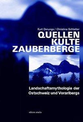 Quellen, Kulte, Zauberberge