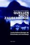 Quellen, Kulte, Zauberberge