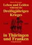 Leben und Leiden während des Dreissigjährigen Krieges (1618-1648)