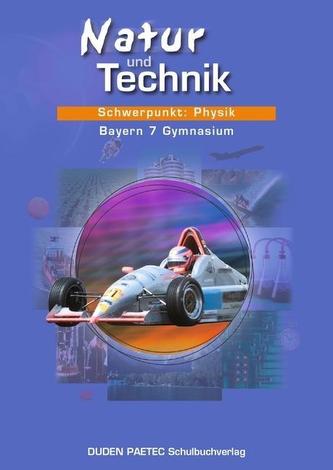 Natur und Technik. Physik 7. Bayern