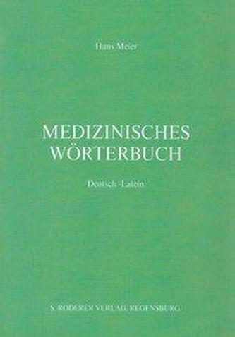Medizinisches Wörterbuch Deutsch-Latein