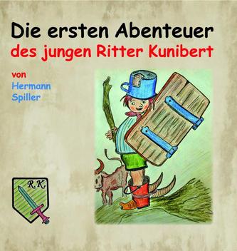 Die ersten Abenteuer des jungen Ritter Kunibert