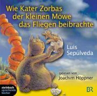 Wie der Kater Zorbas der kleinen Möwe das Fliegen beibrachte. 2 CDs