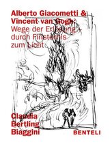 Alberto Giacometti und Vincent van Gogh: Wege der Erlösung - durch Finsternis zum Licht