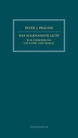 Das sogenannte Gute