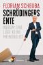 Schrödingers Ente