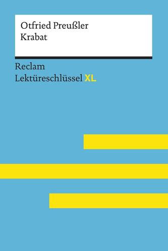 Krabat von Otfried Preußler: Lektüreschlüssel mit Inhaltsangabe, Interpretation, Prüfungsaufgaben mit Lösungen, Lernglossar. (Re