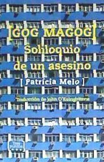 Gog Magog : soliloquio de un asesino