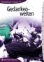 Gedankenwewlten 7 - 9. Arbeitsheft. Mecklenburg- Vorpommern, Schleswig-Holstein, Bremen