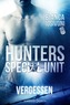 HUNTERS Special Unit: Vergessen