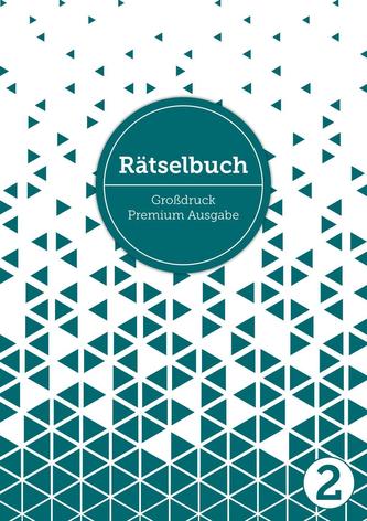 Deluxe Rätselbuch Band 2. Rätselblock für Erwachsene, Senioren und Rentner im DIN A4-Format mit extra großem Druck. Inkl. Kreuzw