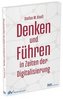 Denken und Führen in Zeiten der Digitalisierung