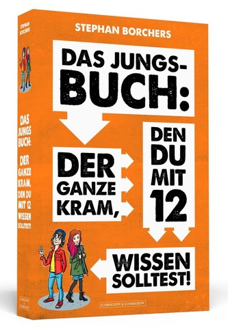Das Jungs-Buch: Der ganze Kram, den du mit 12 wissen solltest