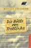 Die Hölle von Treblinka