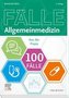 100 Fälle Allgemeinmedizin