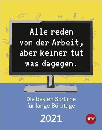 Die besten Sprüche für Bürotage 2021 - Tagesabreißkalender