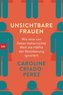 Unsichtbare Frauen