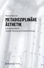 Metadisziplinäre Ästhetik