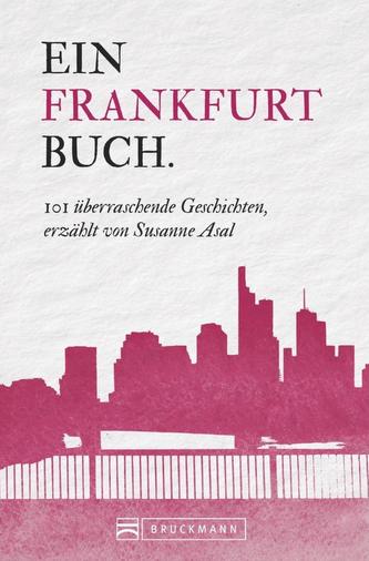 101 Dinge, die Sie über Frankfurt wissen müssen