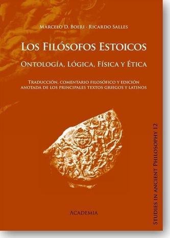 Los Filósofos Estoicos. Ontología, Lógica, Física y Ética