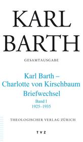 Karl Barth - Charlotte von Kirschbaum Briefwechsel