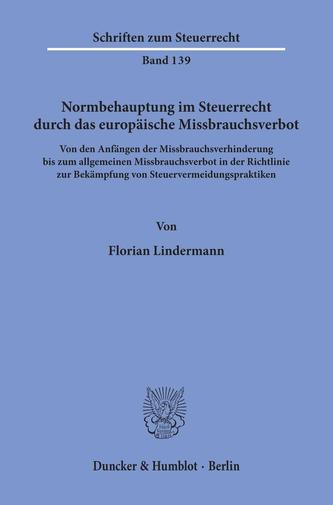 Normbehauptung im Steuerrecht durch das europäische Missbrauchsverbot