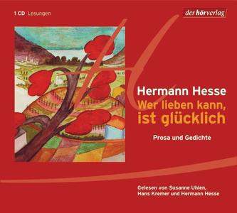 Wer lieben kann, ist glücklich