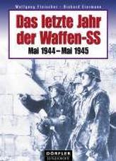 Das letzte Jahr der Waffen-SS