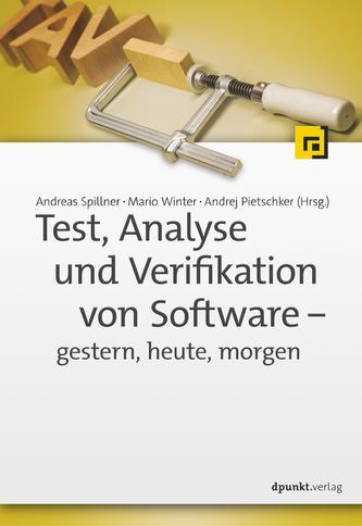 Test, Analyse und Verifikation von Software - gestern, heute, morgen