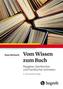 Vom Wissen zum Buch