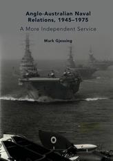 Anglo-Australian Naval Relations, 1945-1975