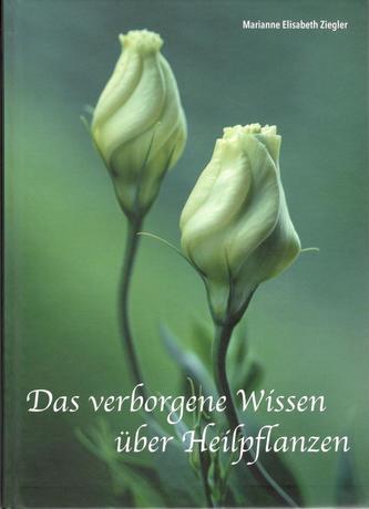 Das verborgene Wissen über Heilpflanzen