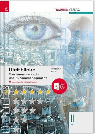 Weitblicke - Tourismusmarketing und Kundenmanagement II HLT inkl. digitalem Zusatzpaket