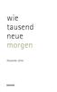 wie tausend neue morgen