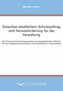 Zwischen staatlichem Schutzauftrag und Herausforderung für die Verwaltung