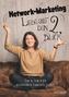 Network-Marketing, Liebe auf den 2.Blick