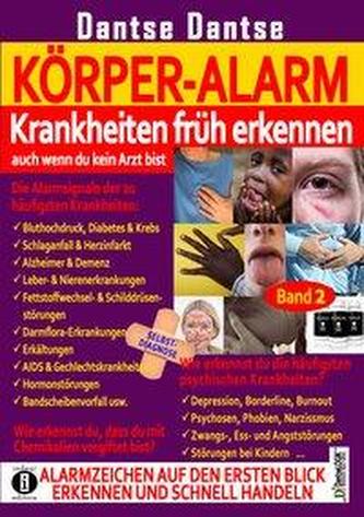 KÖRPER-ALARM - Krankheiten früh erkennen, auch wenn du kein Arzt bist! Alarmzeichen auf den ersten Blick erkennen und schnell ha